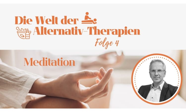 Meditation: Kraftquelle für Leib und Seele | Meditation Achtsamkeit Alternativ-Therapie