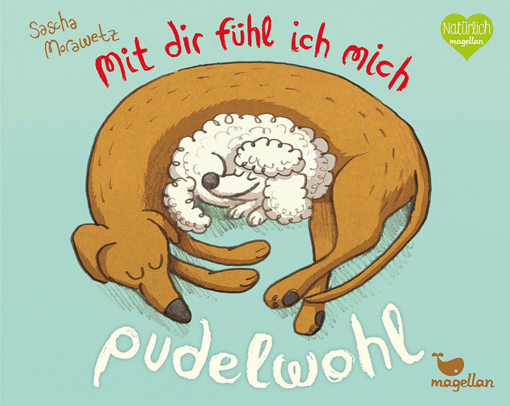 Cover Mit dir fühl ich mich pudelwohl Bilderbuch von Sascha Morawetz