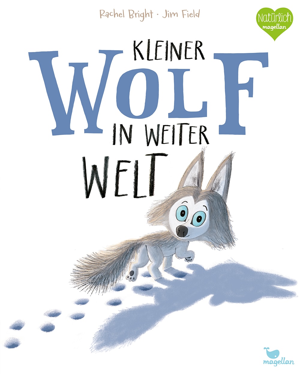 Cover Kleiner Wolf in weiter Welt Bilderbuch von Rachel Bright und Jim Field