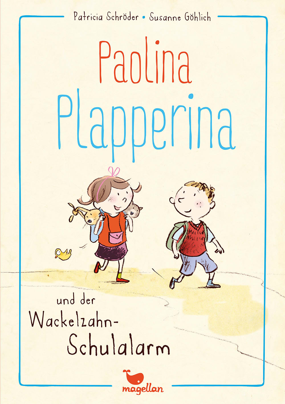 Cover Paolina Plapperina Band1 Wackelzahn-Schulalarm Vorlesebuch von Patricia Schröder und Susanne Göhlich