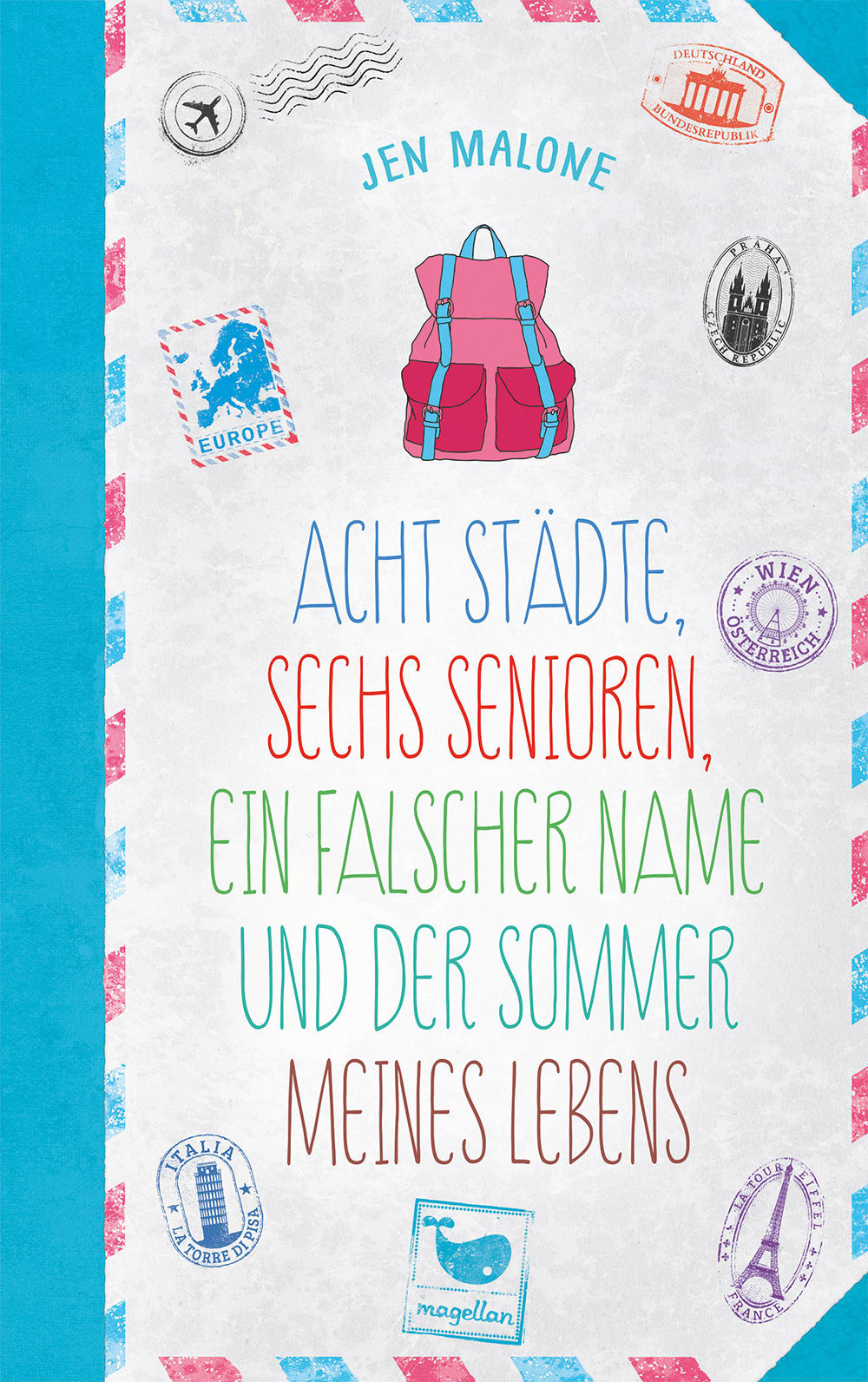 Cover Acht Städte, sechs Senioren, ein falscher Name und der Sommer meines Lebens Jugendbuch von Jen Malone