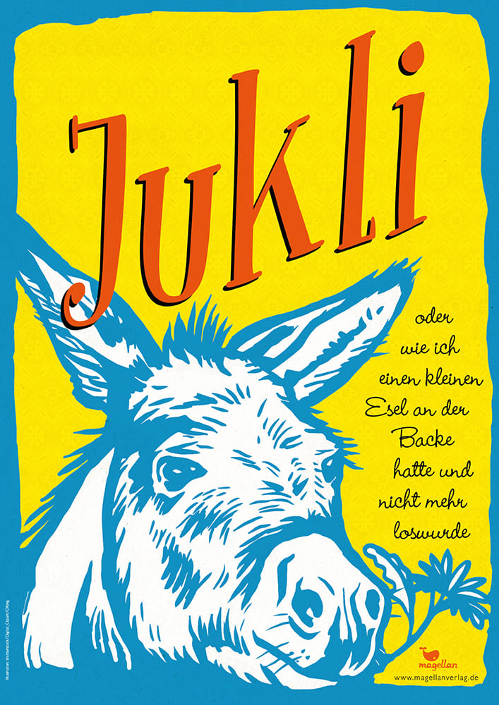 Plakat Jukli oder wie ich einen kleinen Esel an der Backe hatte und nicht mehr loswurde