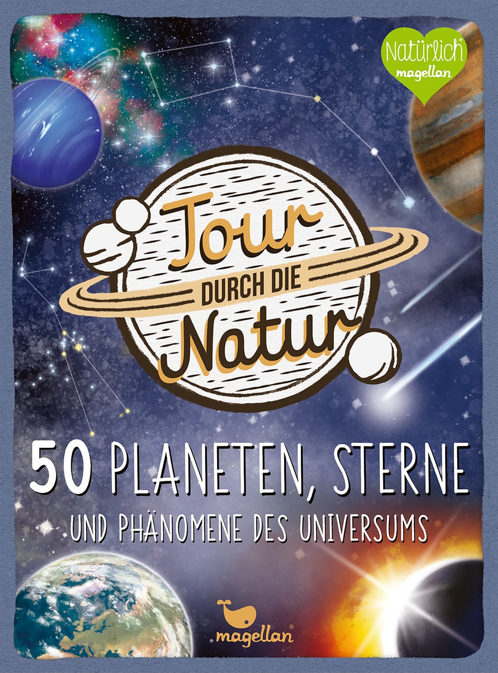 Cover, Tour durch die Natur Logo in der Mitte, dahinter eine Weltraumabbilung mit verschiedenen Planeten und Sternen