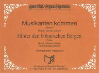 Musikanten kommen (Marsch)<br>DN: Hinter den böhmischen Bergen (Polka)