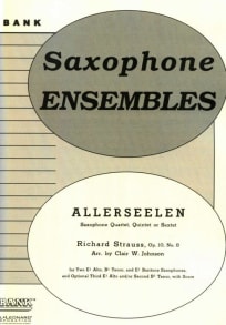 Allerseelen (Op. 10, No. 8)<br>for Saxophone Ensembles (Quartet, Quintet or Sextet)