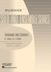 Sarabande and Courante<br>for Saxophone Ensembles (Quartet, Quintet or Sextet)