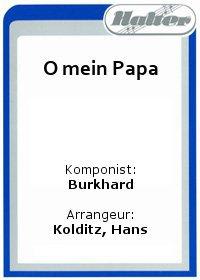 O mein Papa / Musikanten sind da