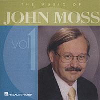 The Music of John Moss - Vol. 1