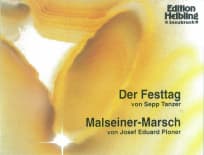 Der Festtag<br>DN: Malseiner-Marsch