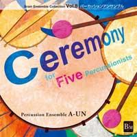 Ceremony for Percussion Ensembles Vol.8