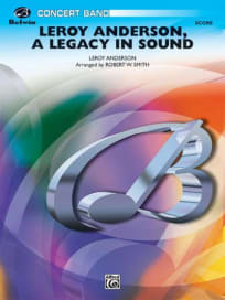 Leroy Anderson - A Legacy in Sound