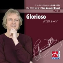 Glorioso - The Wind Music of Jan Van der Roost Vol. 10