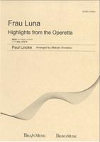 Frau Luna<br>(Highlights from the Operetta)