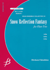 Snow Reflection Fantasy<br>for Flute Trio