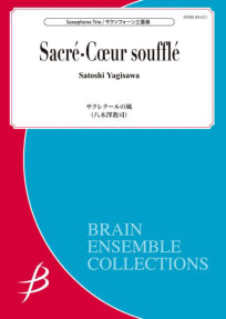 Sacré-Coeur Soufflé<br>for Saxophone Trio