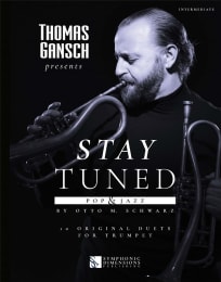 Stay Tuned - Pop & Jazz for 2 Trumpets<br>Thomas Gansch presents