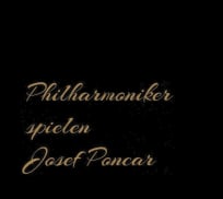 Philharmoniker spielen Josef Poncar