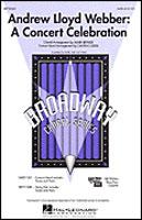 Andrew Lloyd Webber:<br>A Concert Celebration (Medley)<br>-SATB Choir Score Part-