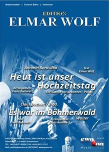 Heut ist unser Hochzeitstag (Polka)<br>DN: Es war im Böhmerwald (Walzer)