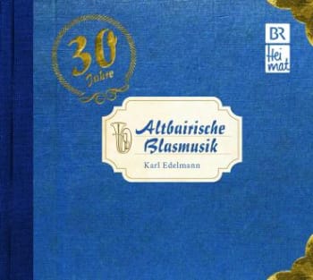 Altbairische Blasmusik - 30 Jahre