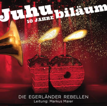 Die Egerländer Rebellen - 10 Jahre Juhubiläum