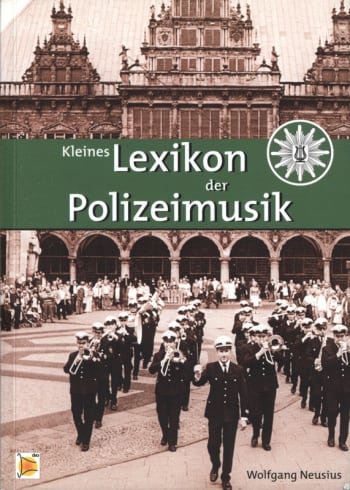 Kleines Lexikon der Polizeimusik