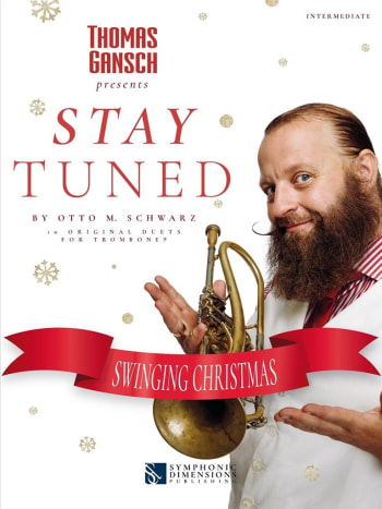 Stay Tuned - Swinging Christmas for 2 Trombones B.C.<br>Thomas Gansch presents