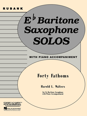 Forty Fathoms<br>for Eb Baritone Sxophone & Piano