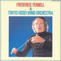 Frederick Fennell & Tokyo Kosei Wind Orchestra