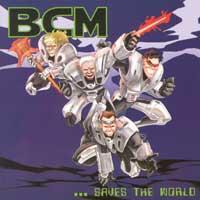 BCM...Saves the World