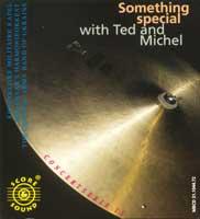 Something special with Ted and Michel