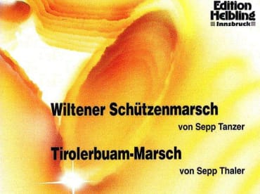 Wiltener Schützenmarsch / Tirolerbuam