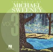 The Music of Michael Sweeney - Vol. 3