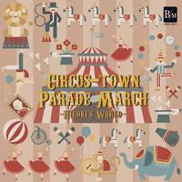 Circus Town Parade March - Hiroki's World