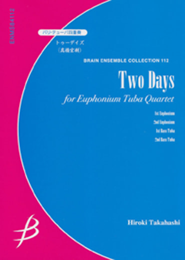 Two Days<br>for Euphonium / Tuba Quartet