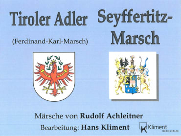 Tiroler Adler Marsch (Ferdinand-Karl-Marsch)<br>DN: Seyffertitz-Marsch