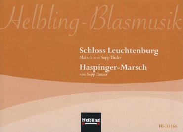 Schloß Leuchtenburg (Marsch)<br>DN: Haspinger-Marsch