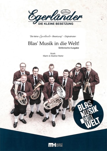 Blas' Musik in die Welt!<br>- Sinfonische Besetzung -