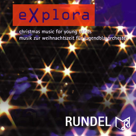 Rundels Explora Serie für Jugendblasorchester / viele Notenausgabe speziell für Weihnachtenn