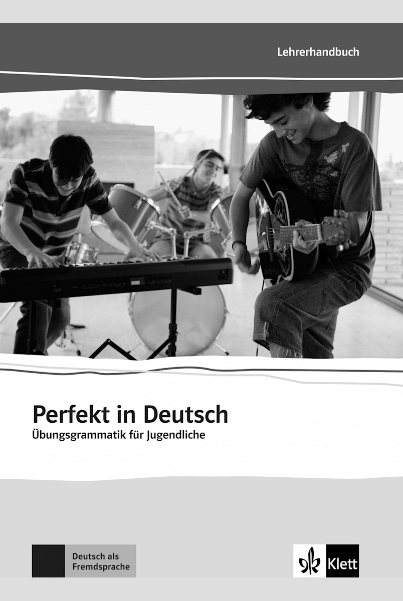 Perfekt in Deutsch: teaching manual | Klett International