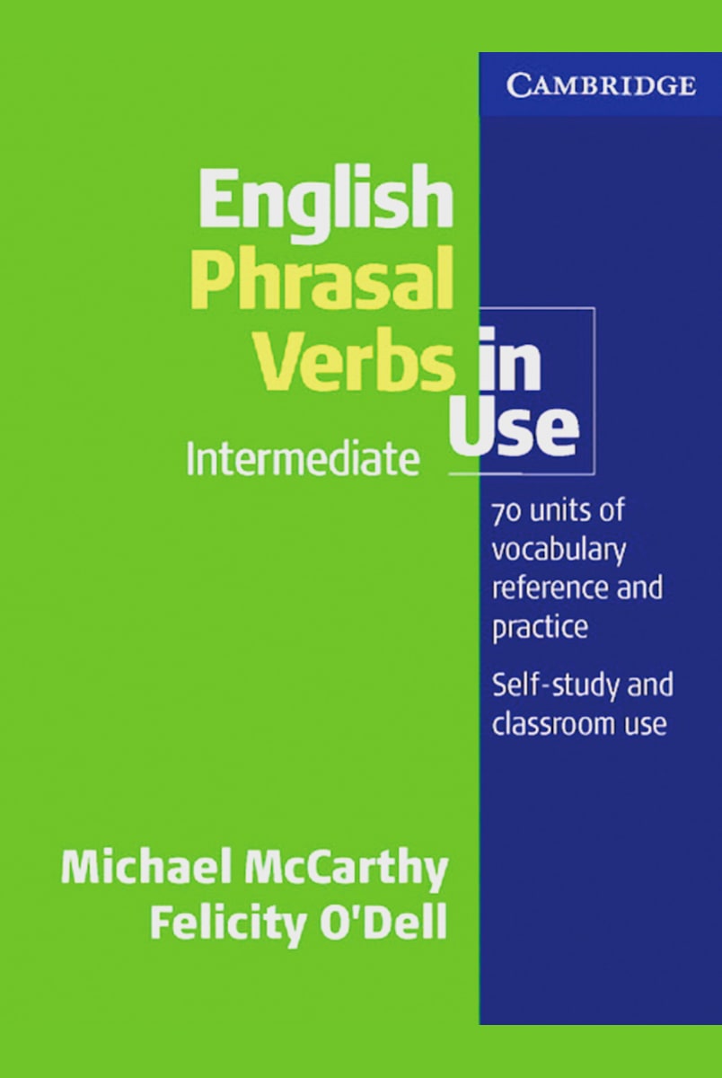 Intermediate english practice. English Phrasal verbs in use. English in use Cambridge. Intermediate verbs. Phrasal verbs in use Intermediate pdf.