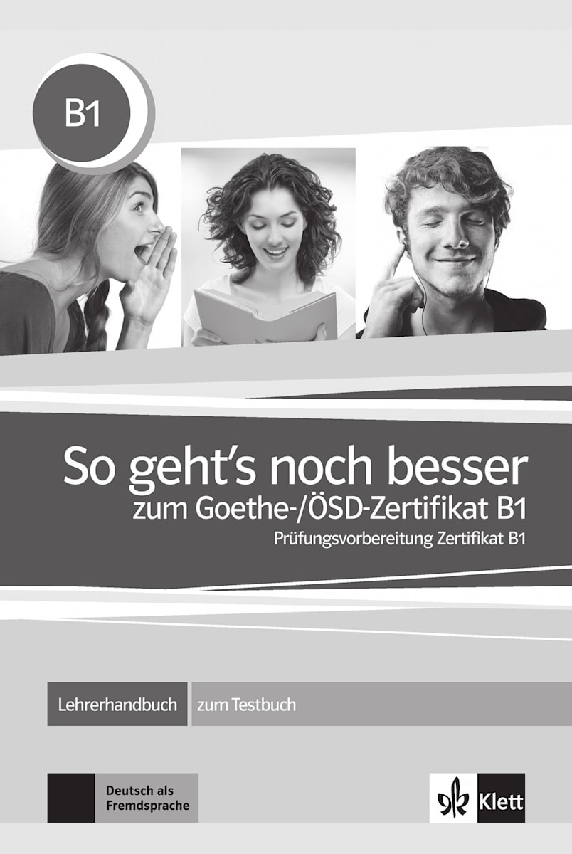 So Geht S Noch Besser Zum Goethe Osd Zertifikat B1 Lehrerhandbuch Zum Testbuch Klett Sprachen