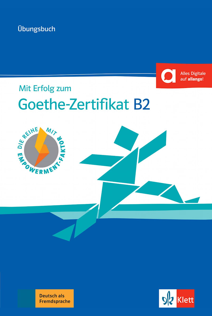 Mit Erfolg Zum Goethe Zertifikat B2 Ubungsbuch Online Klett Sprachen