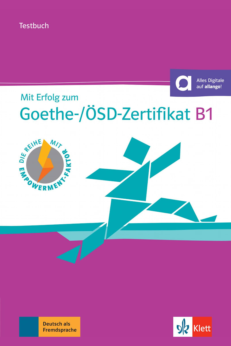 Mit Erfolg zum Goethe-/ÖSD-Zertifikat B1 – Testbuch: Test