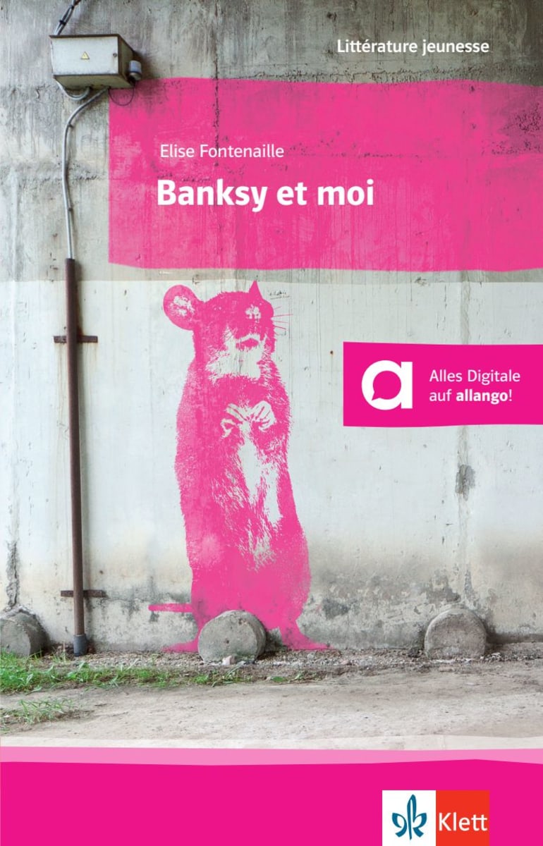 Banksy et moi Klett Sprachen