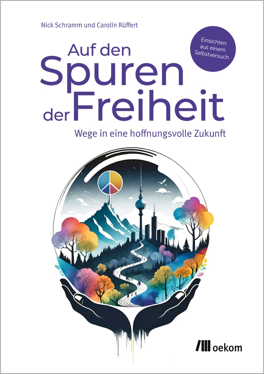 Auf den Spuren der Freiheit | oekom verlag