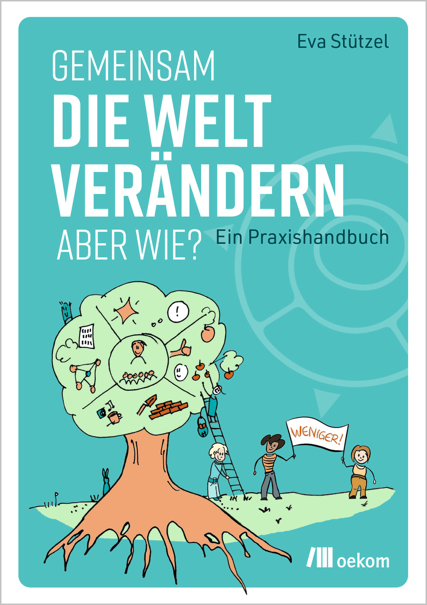 Gemeinsam die Welt verändern – aber wie? | oekom verlag