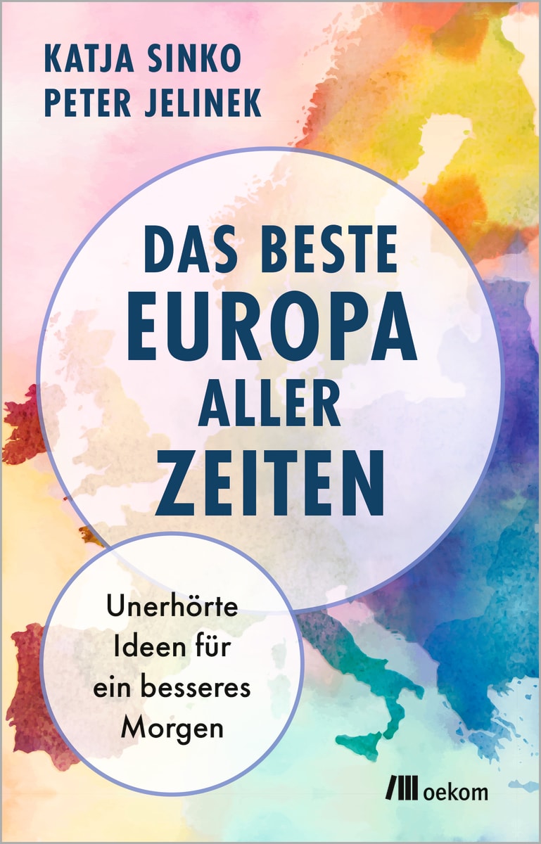 Das beste Europa aller Zeiten | oekom verlag