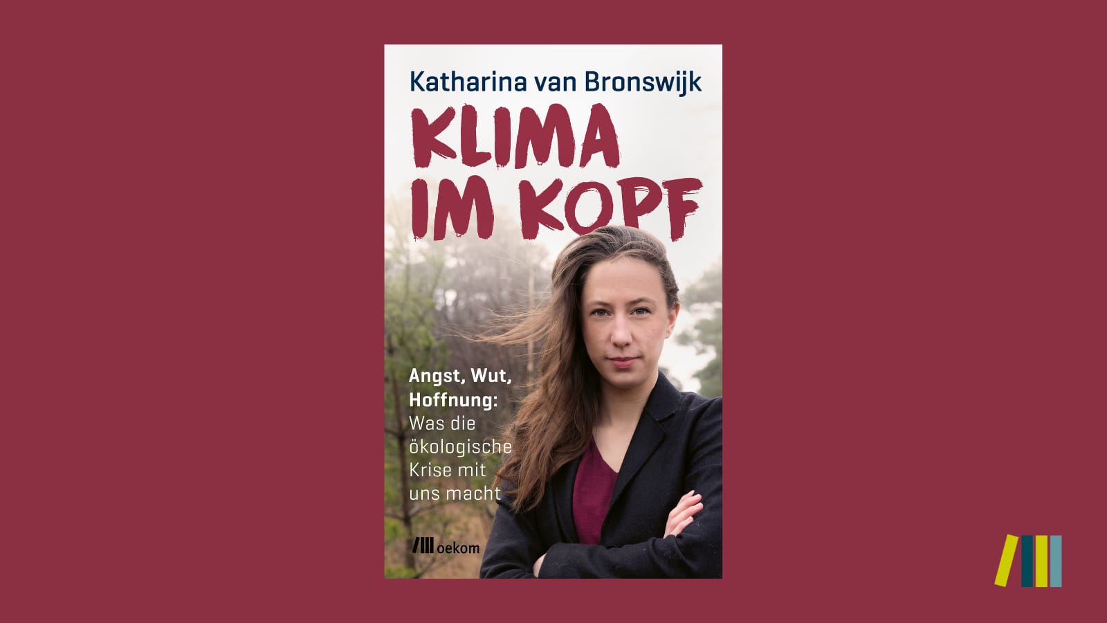Die Klimakrise ist eine psychologische Krise | oekom verlag