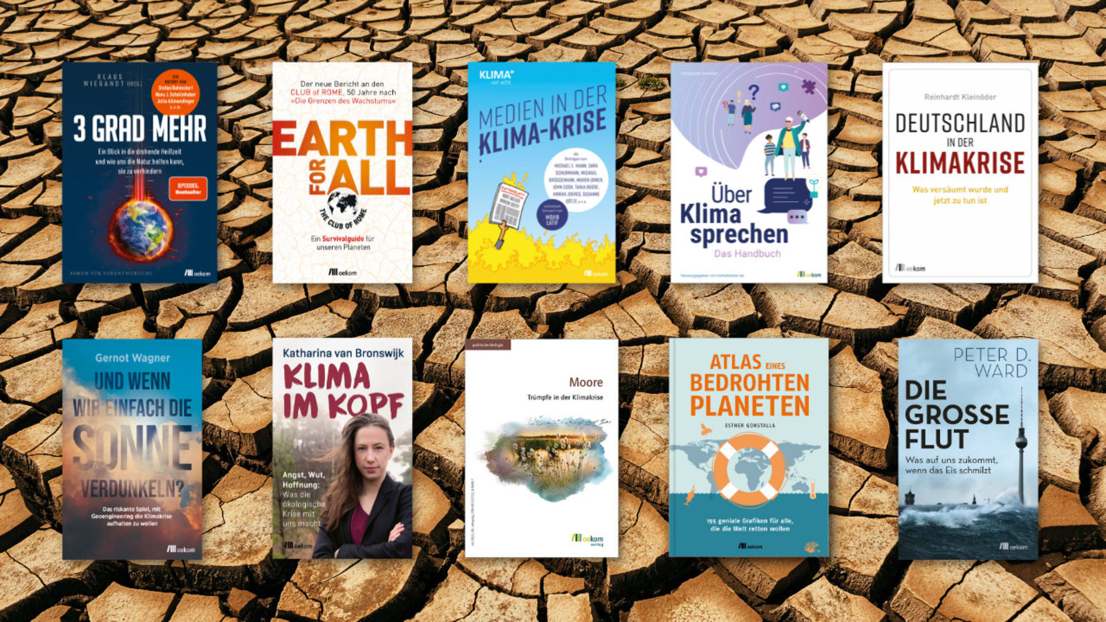 Klimakrise ist jetzt: 13 Bücher zu Ursachen und Lösungen | oekom verlag
